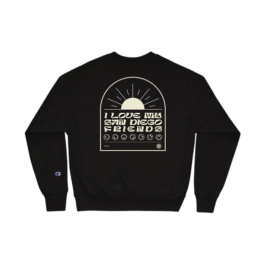 I Love My San Diego Friends Sweatshirt (Champion)
